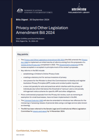 The Privacy and Other Legislation Amendment Bill 2024 (the Bill) amends the Privacy Act 1988 to implement an initial tranche of reforms arising from the proposals of a review of the Privacy Act completed in 2022. The Government’s response to the review accepted or accepted-in-principle most of the review’s proposals.